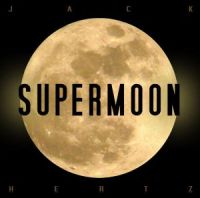 Supermoon by Jack Hertz