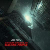 Unicorn Dreams of Electric People by Jack Hertz