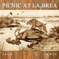 Picnic at La Brea by Jack Hertz