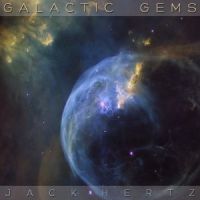 Galactic Gems by Jack Hertz