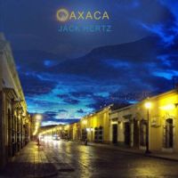 Oaxaca by Jack Hertz