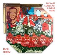 The Last Songs of a Dying Tribe by Jack Hertz