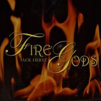 Fire Gods by Jack Hertz