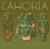 Cahokia by Jack Hertz