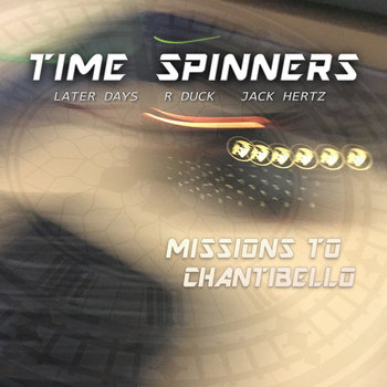 Missions to Chantibello by Time Spinners