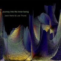 Journey Into The Inner Being by Jack Hertz & Lutz Thuns