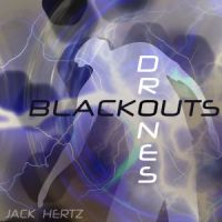 Blackouts Drones by Jack Hertz