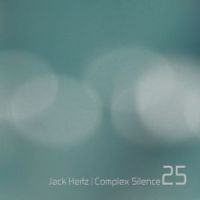 Complex Silence 25 by Jack Hertz